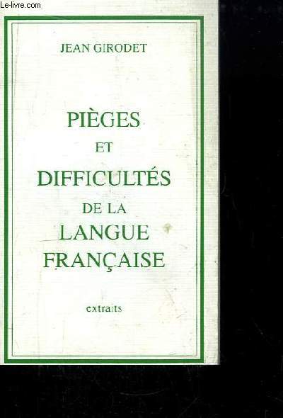 Piges et Difficults de la Langue Franaise. Extraits.