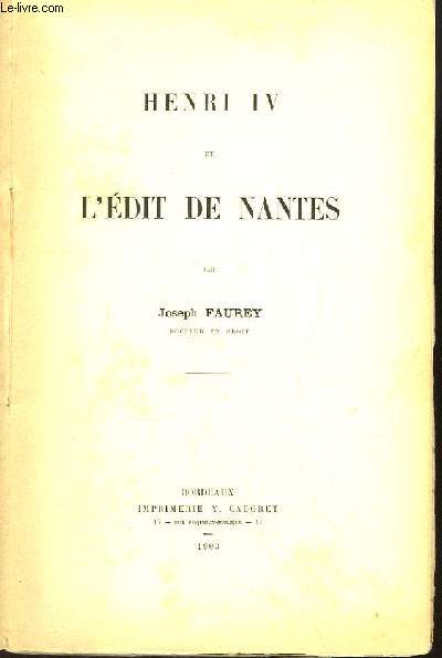 Henri IV et l'Edit de Nantes.