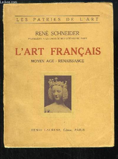 L'Art Franais. Moyen ge, Renaissance.