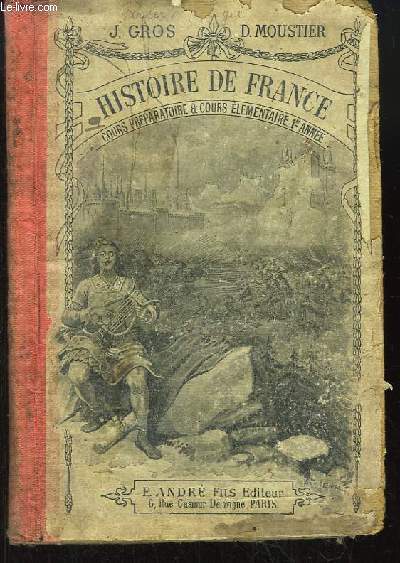 Histoire de France. Cours prparatoire & Cours lmentaire, 1re anne