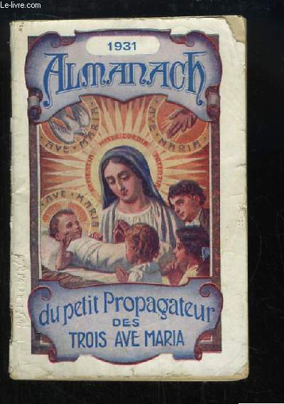 Almanach du petit Propagateur des Trois Ave Maria - 1931