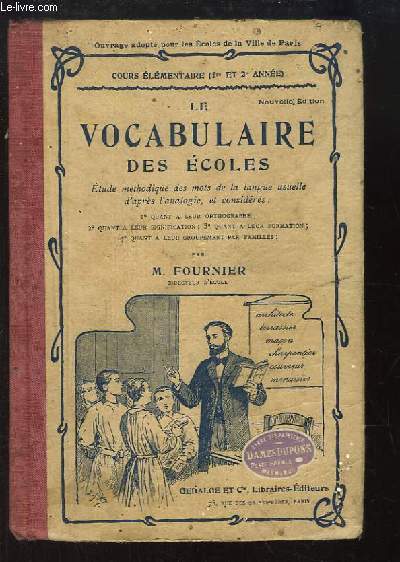 Le Vocabulaire des Ecoles. Cours lmentaire (1e et 2e annes).