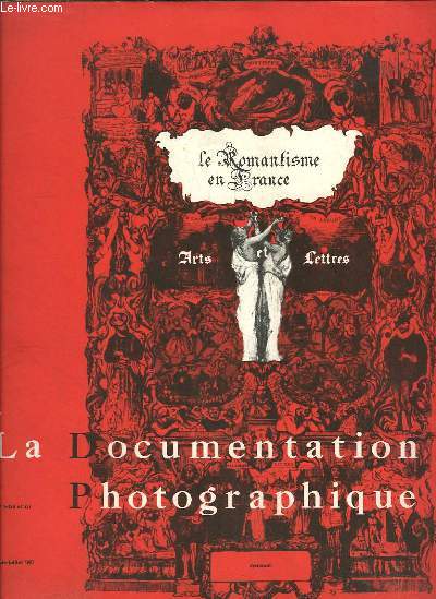 La Documentation Photographique N5276 - 5277 : Le Romantisme en France