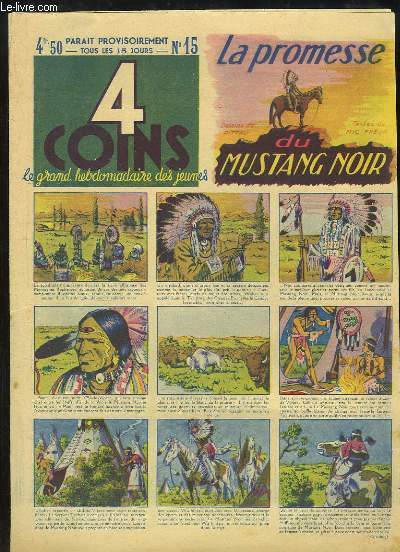 4 Coins, le grand hebdomadaire des jeunes N15 : La promesse du Mustang Noir, de FREJA et RITTAU ( suivre) - Le Rapide Calcutta-Bombay ( suivre).