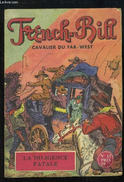 French-Bill, cavalier du Far-West N11 : La Diligence Fatale