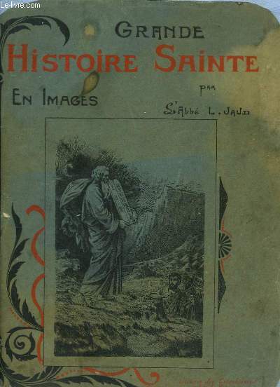 Grande Histoire Sainte en leons, en images. Aux Enfants, aux Mres Chrtiennes.