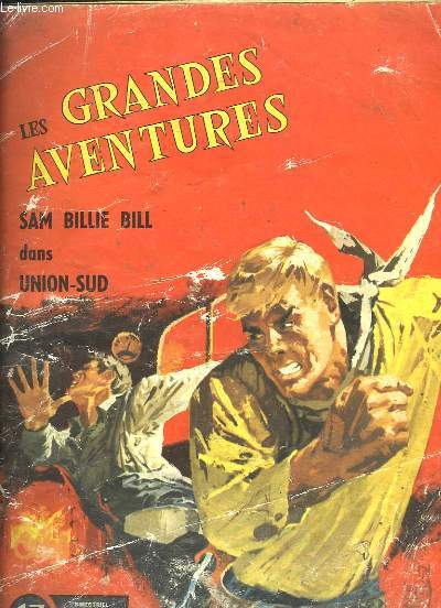 Les Grandes Aventures N17 : Sam Billie Bill dans Union-Sud, par Lucien NORTIER...