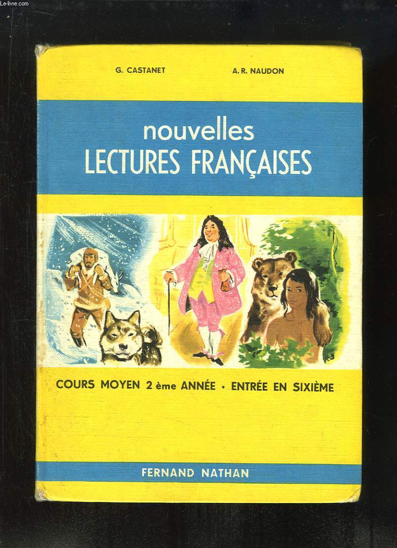 Nouvelles Lectures Franaises. Cours Moyen (2e anne), Classe de 7e, Entre en 6e.