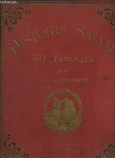 Histoire Sainte en 50 Tableaux. Ancien Testament