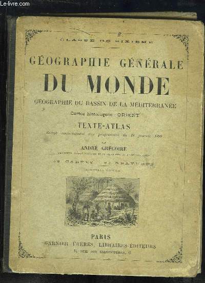 Gographie Gnrale du Monde, Gographie du Bassin de la Mditerrane. Cartes historiques : Orient. Texte-Atlas - Classe de 6me
