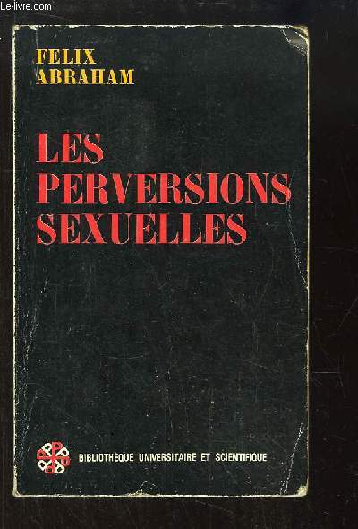 Les Perversions Sexuelles, d'aprs l'enseignement du professeur Magnus Hirschfeld.