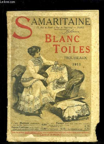 Catalogue de Blanc, Toiles, Trousseaux 1911, de La Samaritaine