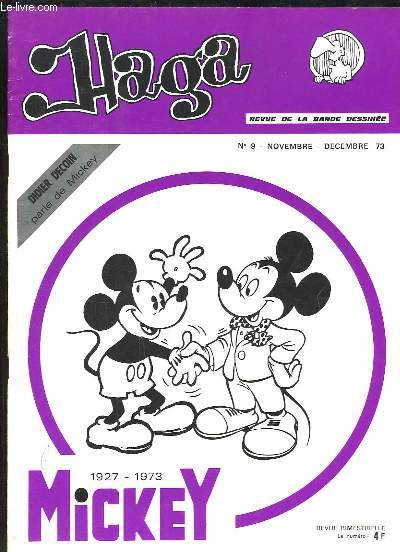Haga, revue de la bande dessine N9 : 1927 - 1973, Mickey - Didier DECOIN parle de Mickey