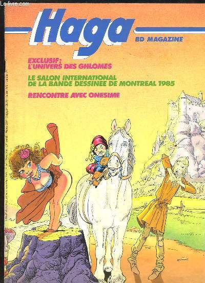 Haga, BD Magazine N56, 13e anne : L'univers des Ghlomes - Le Salon international de Montreal 1985 - Rencontre avec Onesime ...