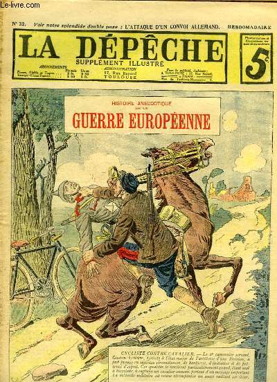 La Dpche, supplment illustr N32 : Cycliste contre Cavalier - Attaque d'un convoi allemand par la Cavalerie Franaise - Quatre contre Quarante ...