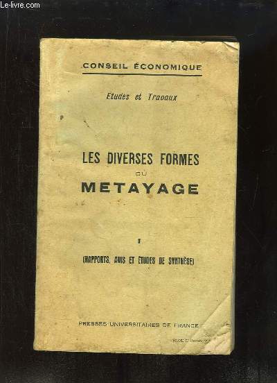 Les diverses Formes du Mtayage (Rapport, Avis et Etudes de Synthse). Conseil Economique.