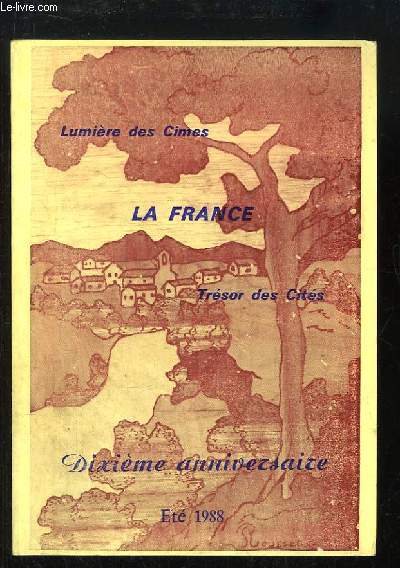 La France N40, 10e anne : Lumire des Cimes. Trsor des Cits. Dixime anniversaire, Et 1988