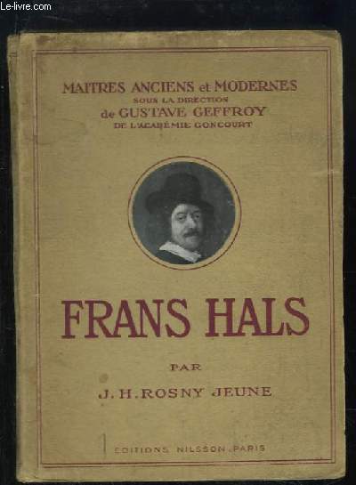Frans Hals. Maitres Anciens et Modernes