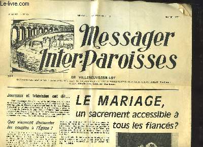 Messager Inter-Paroisses de Villeneuve-sur-Lot, N75 - 8e anne : Le Mariage, un sacrement accessible  tous les fiancs ?