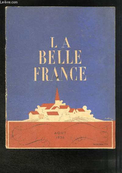 La Belle France N18 - 2e anne : Noblesse oblige, par MADELIN - Le Triomphe de Saint-Cyr, le Baptme de Saint-Maixent, par PALUEL-MARMONT - Les lignes impriales de l'aviation franaise, par R. de NARBONNE - Les contre-torpilleurs, par LEDOUX ...