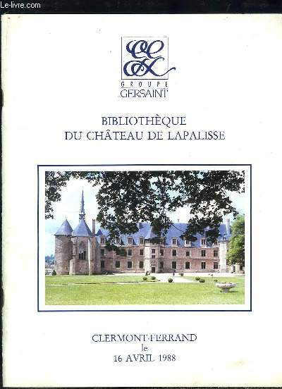 Catalogue de la Vente aux Enchres de la Bibliothque du Chteau de Lapalisse, le 16 avril 1988,  Clermont-Ferrand