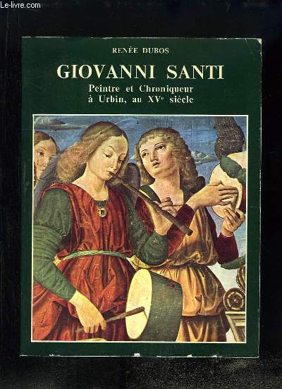 Giovanni Santi. Peintre et Chroniqueur  Urbin, au XVe sicle