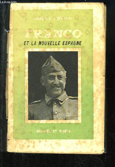 Franco et la nouvelle Espagne.