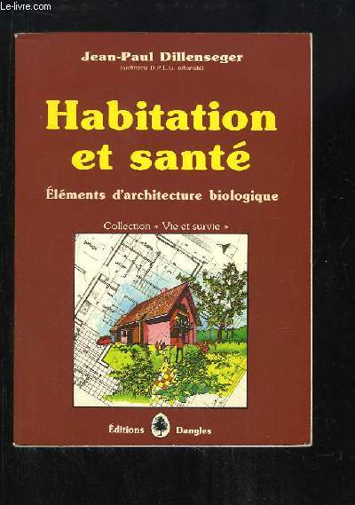 Habitation et Sant. Elments d'architecture biologique.
