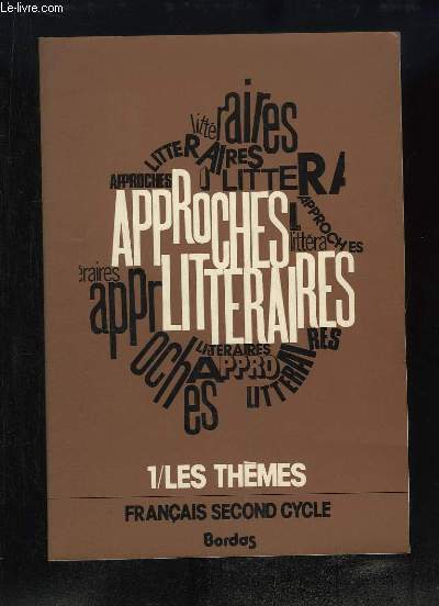 Approches littraires. TOME 1 : Les Thmes.