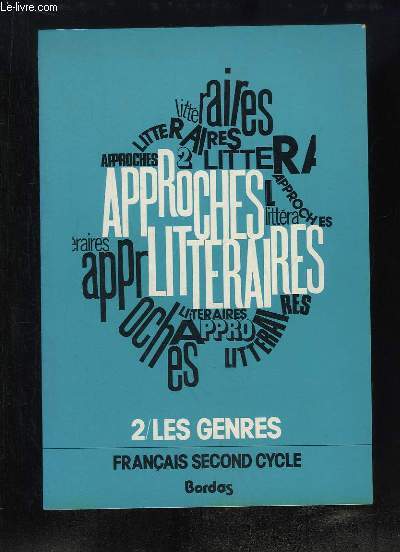 Approches littraires. TOME 2 : Les Genres.