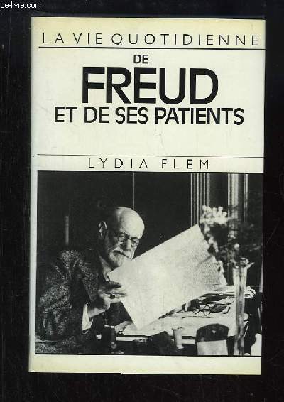 La vie quotidienne de Freud et de ses patients.