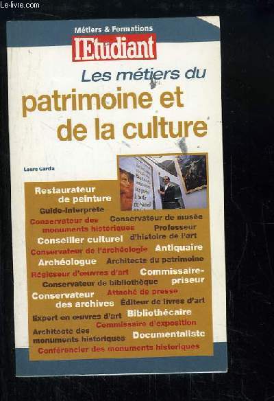 Les mtiers du Patrimoine et de la Culture.