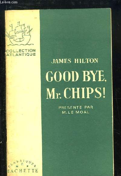 Good Bye Mr. Chips !