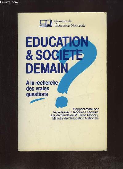 Education & Socit demain. A la recherche des vraies questions.