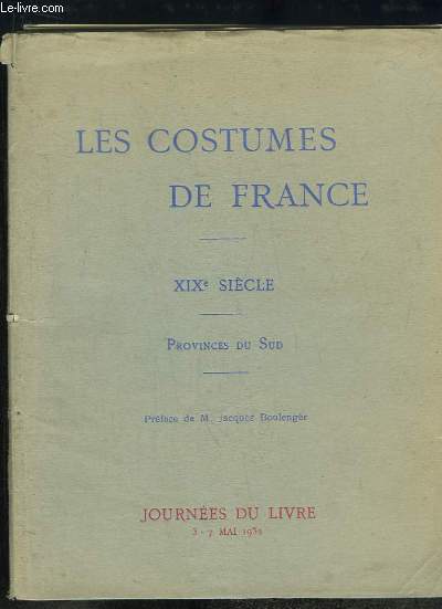Les Costumes de France. XIXe sicle. Provinces du Sud.