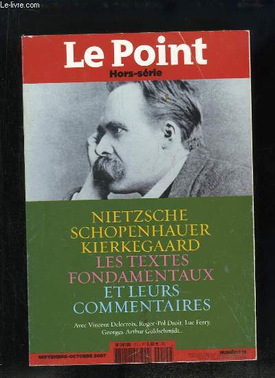 Le Point Hors-Srie N15 : Nietzsche, Schopenhauer. Les textes fondamentaux et leurs commentaires.