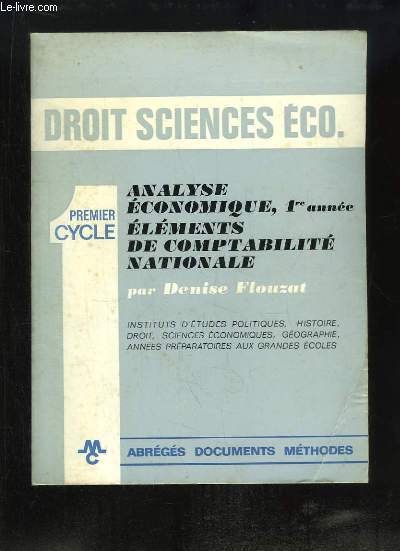 Droit Sciences Eco. Analyse conomique, 1re anne. Elments de comptabilit nationale. Premier Cycle.