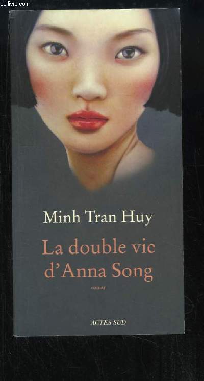 La double vie d'Anna Song. Roman