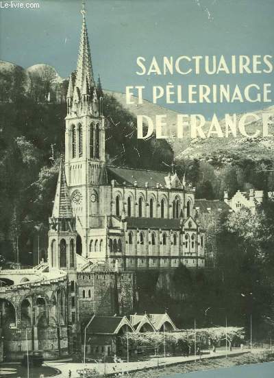 Sanctuaires et Plerinages de France.