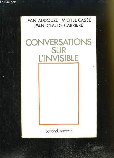 Conversations sur l'invisible.