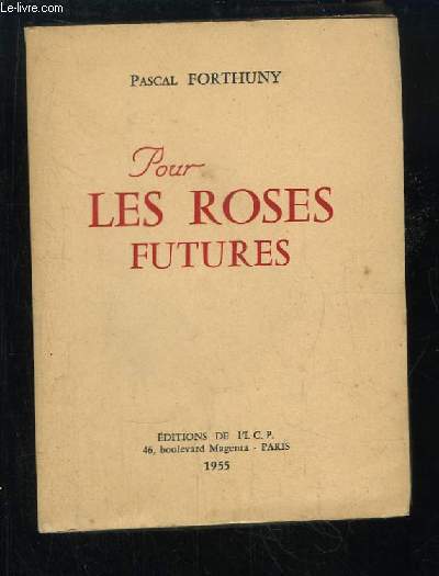 Pour les Roses Futures.