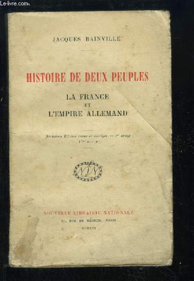 Histoire de Deux Peuples. La France et l'Empire Allemand.