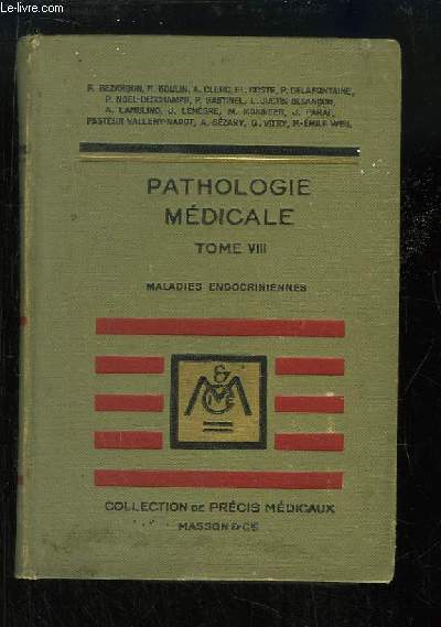 Prcis de Pathologie Mdicale. TOME 8 : Maladies Endocriniennes.