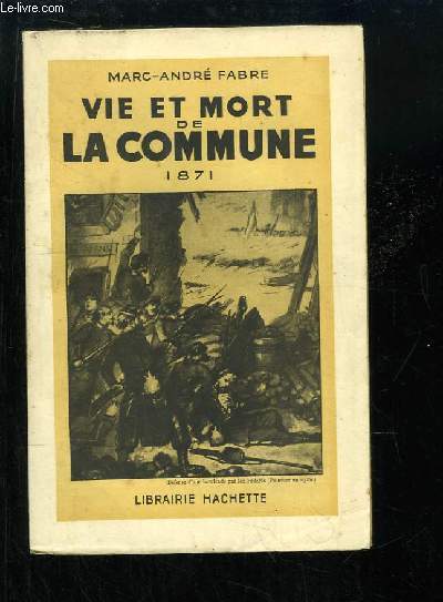 Vie et Mort de la Commune, 1871
