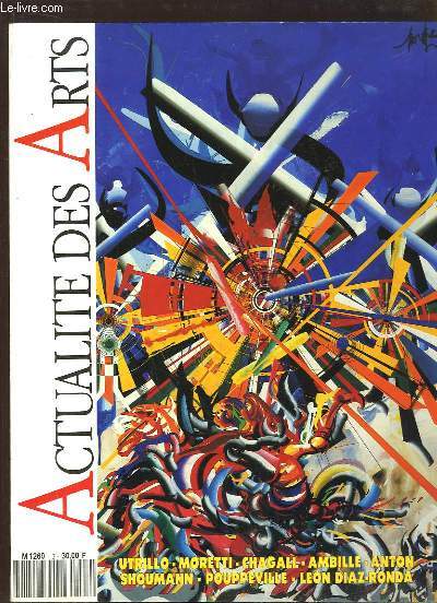 Actualits de l'Art N3 : Utrillo, Moretti, Chagall, Ambille, Anton, Shouman, Pouppeville, Leon Diaz-Ronda