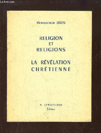 Religion et Religions. La rvlation chrtienne.