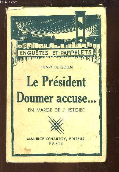 Le Prsident Doumer accuse ...