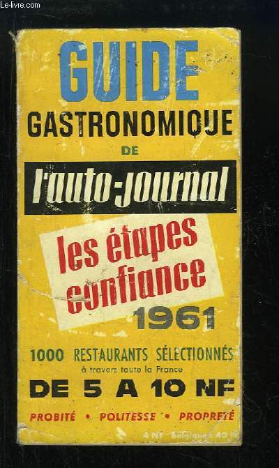 Guide Gastronomique de l'auto-journal. Les Etapes Confiance 1961