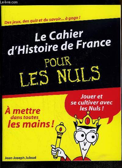 Le Cahier d'Histoire de France pour Les Nuls.