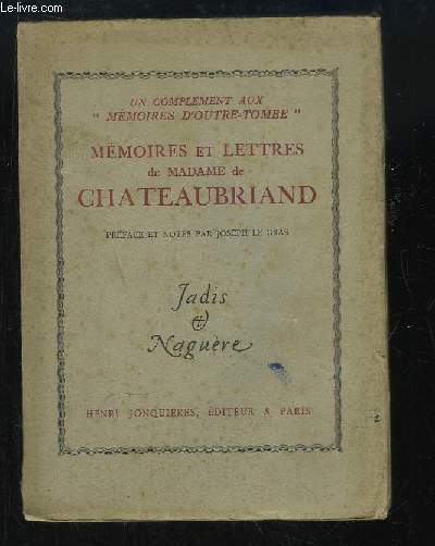 Mmoires et Lettres de Madame de Chateaubriand. Un complment aux 
